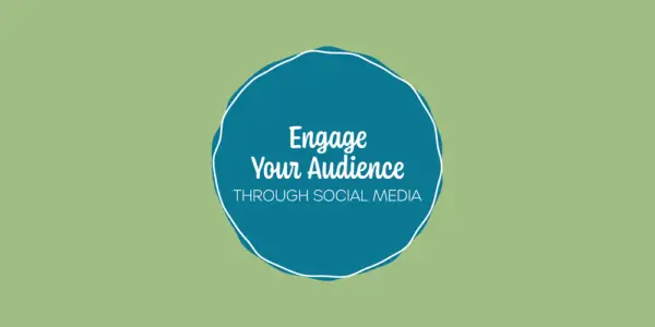 How to Engage Your Audience through Social media blog header