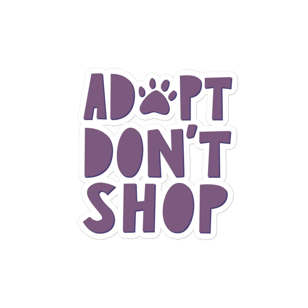 Adopt Don't Shop | Sticker - Image 3